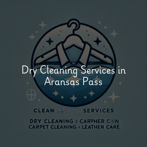 Find dry cleaning services in Aransas Pass