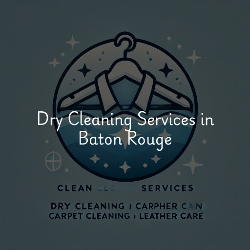 Find dry cleaning services in Baton Rouge