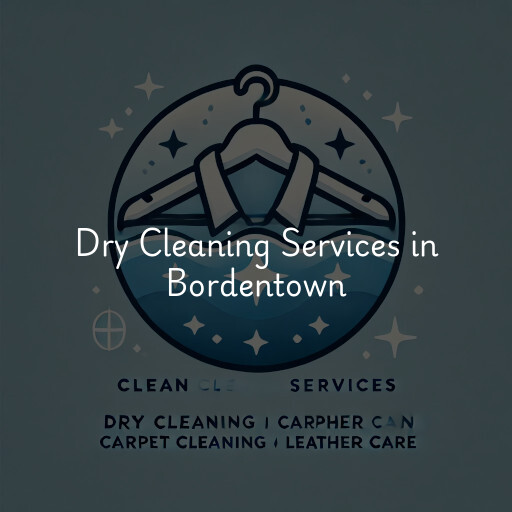 Find dry cleaning services in Bordentown