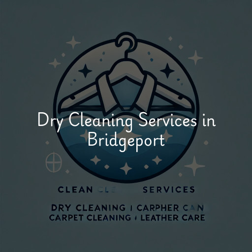 Find dry cleaning services in Bridgeport