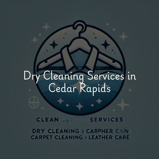 Find dry cleaning services in Cedar Rapids