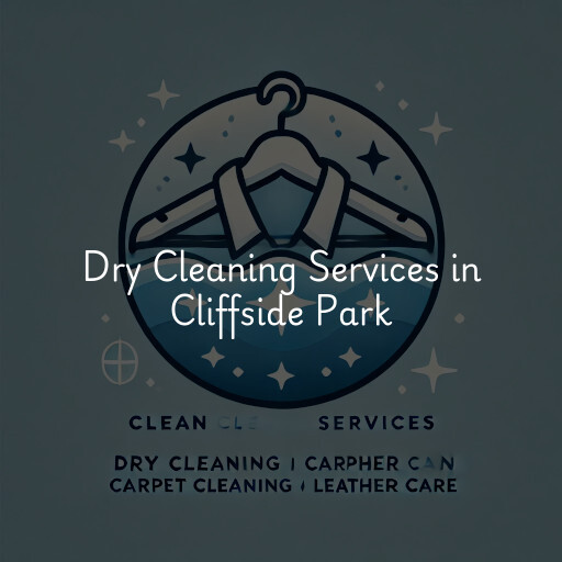 Find dry cleaning services in Cliffside Park