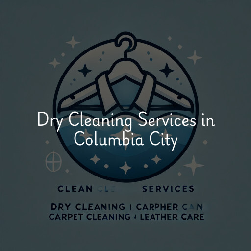 Find dry cleaning services in Columbia City