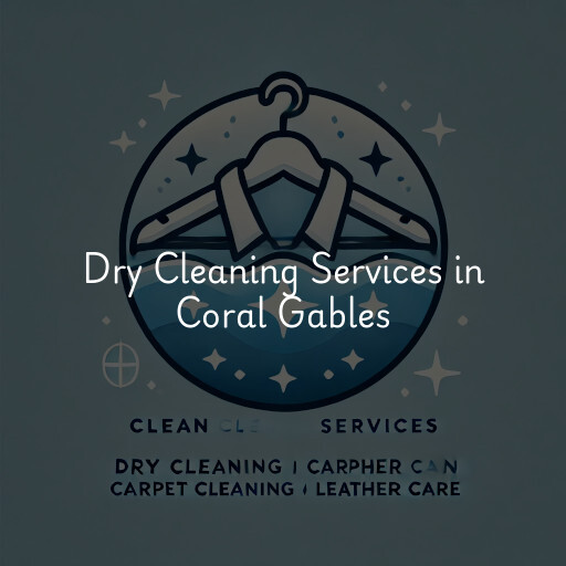 Find dry cleaning services in Coral Gables