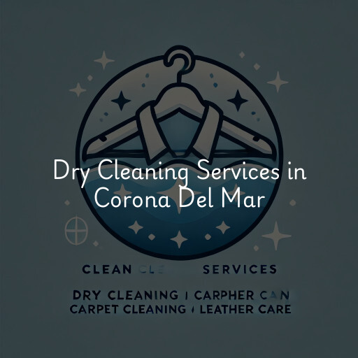 Find dry cleaning services in Corona Del Mar