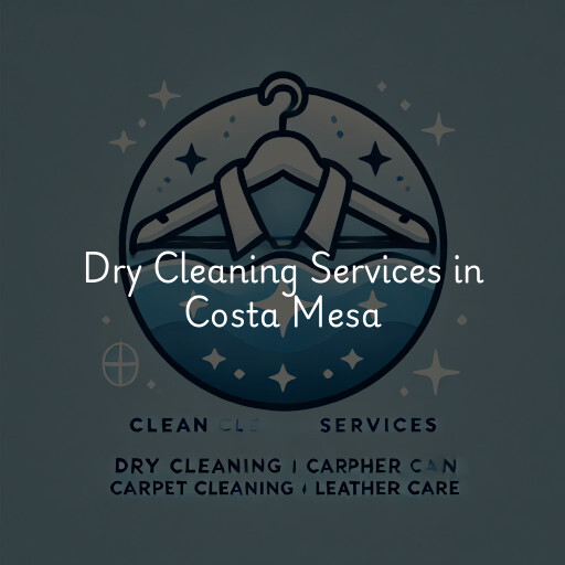 Find dry cleaning services in Costa Mesa