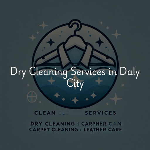 Find dry cleaning services in Daly City