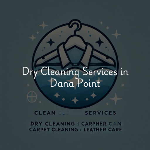 Find dry cleaning services in Dana Point