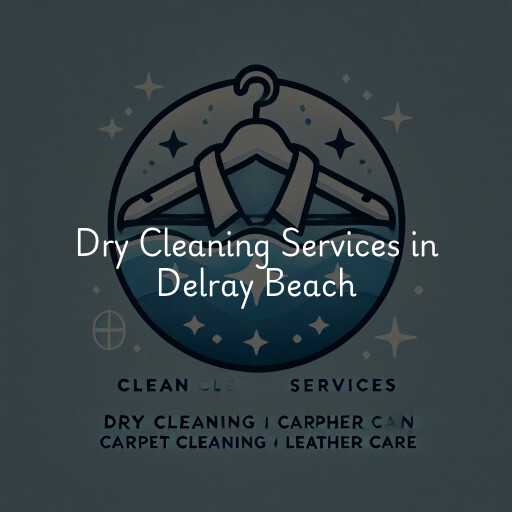 Find dry cleaning services in Delray Beach