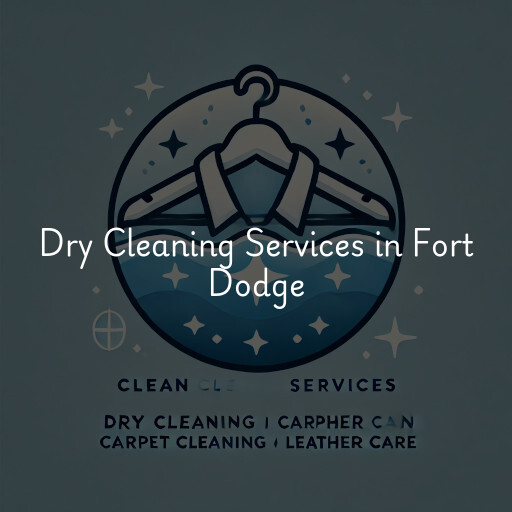 Find dry cleaning services in Fort Dodge