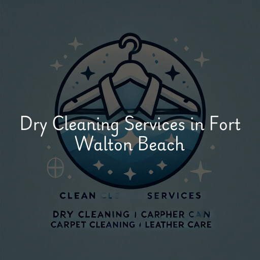 Find dry cleaning services in Fort Walton Beach