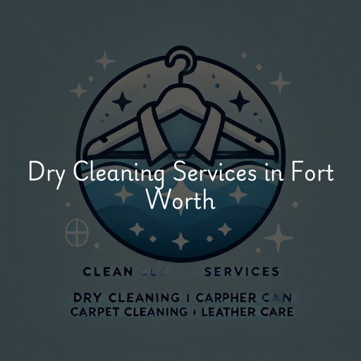 Find dry cleaning services in Fort Worth