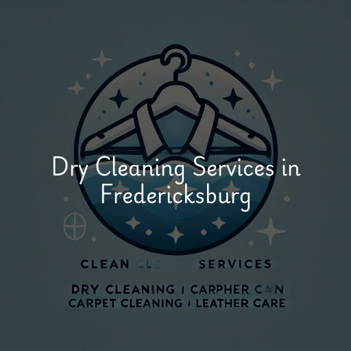 Find dry cleaning services in Fredericksburg