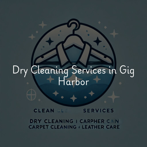 Find dry cleaning services in Gig Harbor