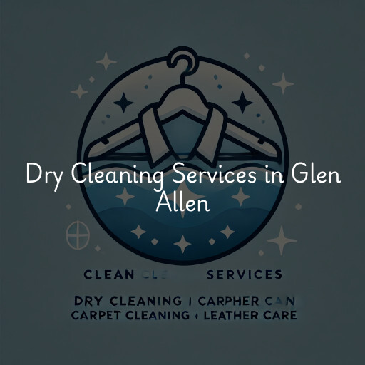 Find dry cleaning services in Glen Allen