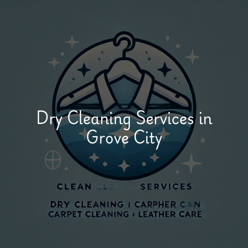 Find dry cleaning services in Grove City