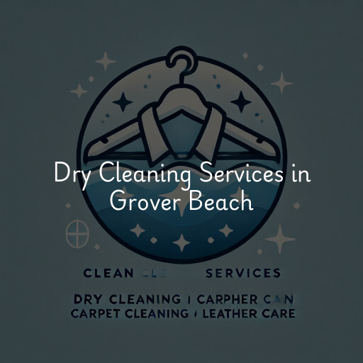 Find dry cleaning services in Grover Beach