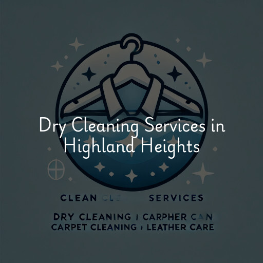 Find dry cleaning services in Highland Heights