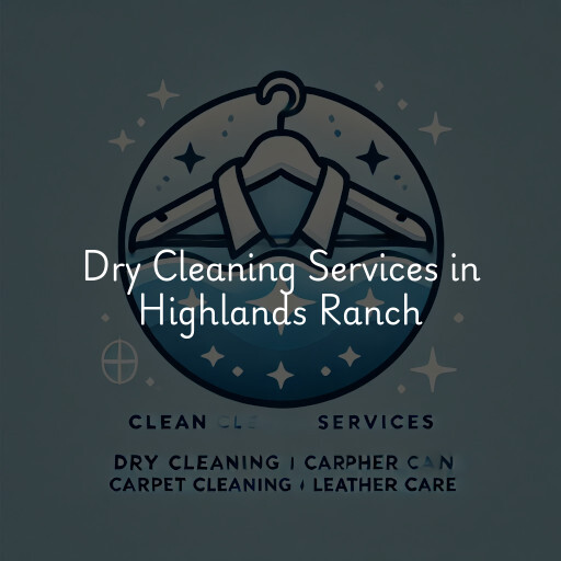 Find dry cleaning services in Highlands Ranch