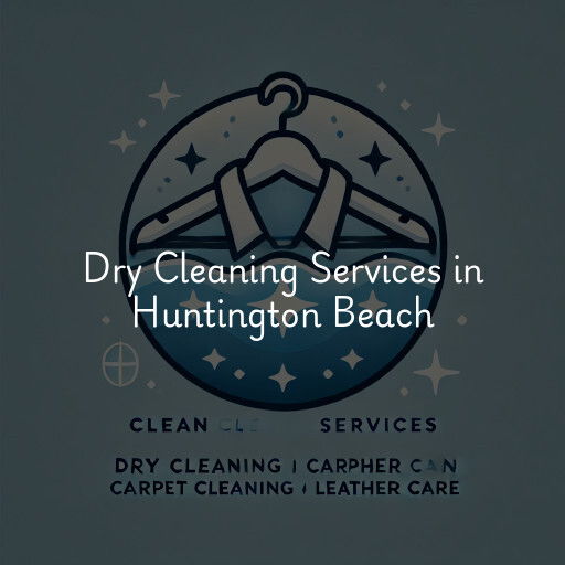 Find dry cleaning services in Huntington Beach