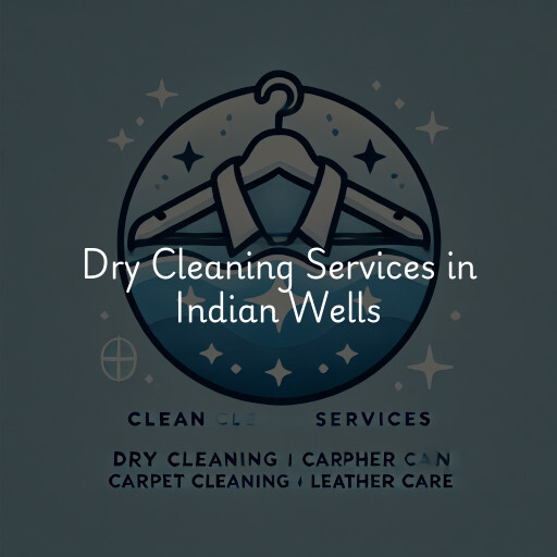 Find dry cleaning services in Indian Wells