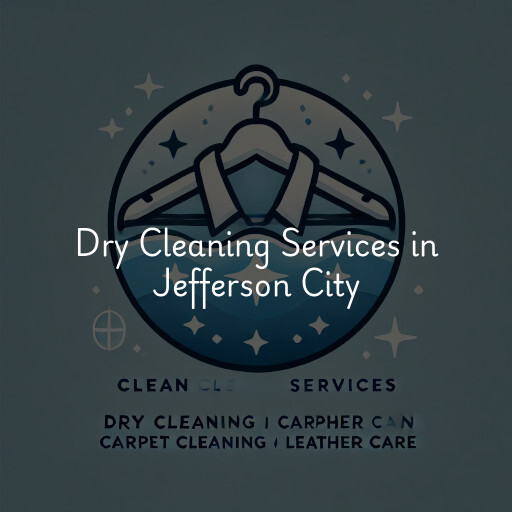 Find dry cleaning services in Jefferson City