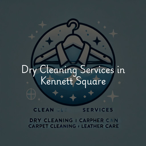 Find dry cleaning services in Kennett Square