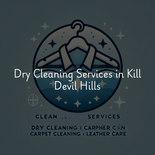 Find dry cleaning services in Kill Devil Hills