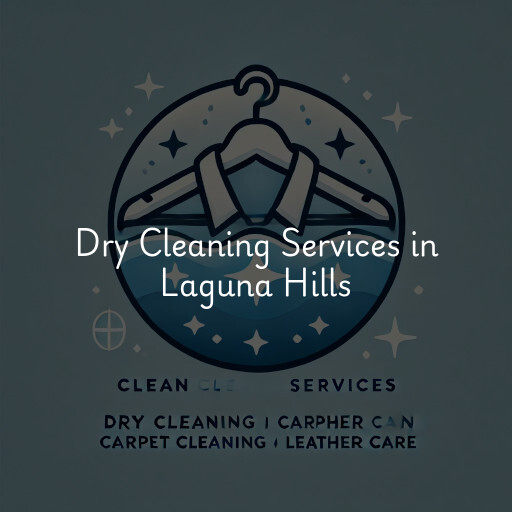 Find dry cleaning services in Laguna Hills