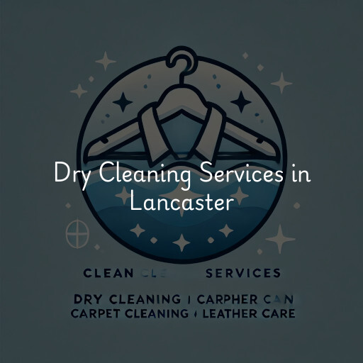 Find dry cleaning services in Lancaster