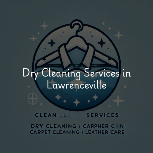 Find dry cleaning services in Lawrenceville