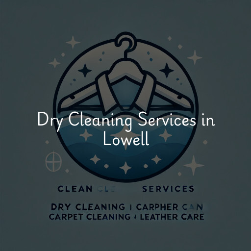 Find dry cleaning services in Lowell