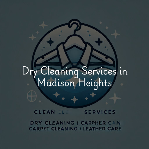 Find dry cleaning services in Madison Heights