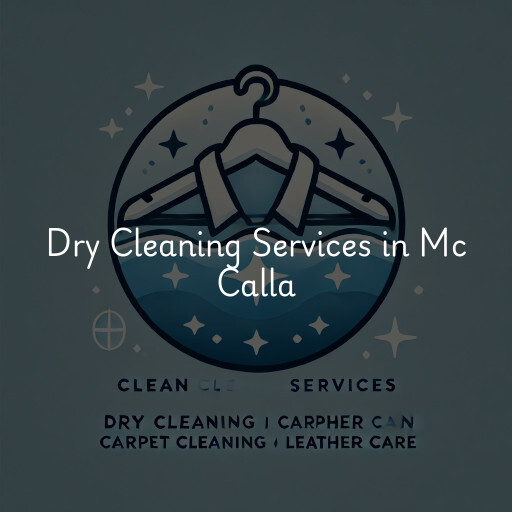 Find dry cleaning services in Mc Calla