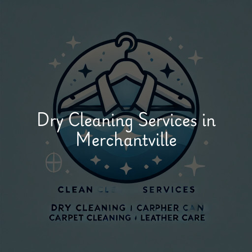 Find dry cleaning services in Merchantville