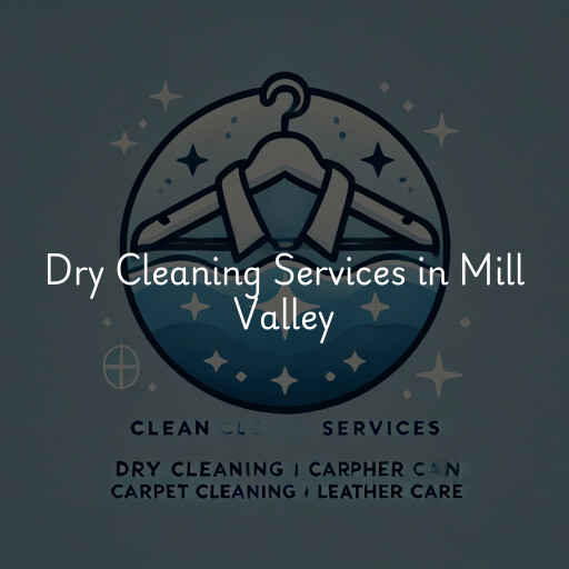 Find dry cleaning services in Mill Valley