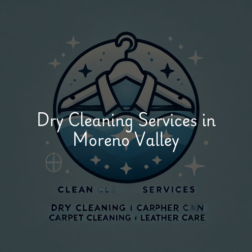 Find dry cleaning services in Moreno Valley