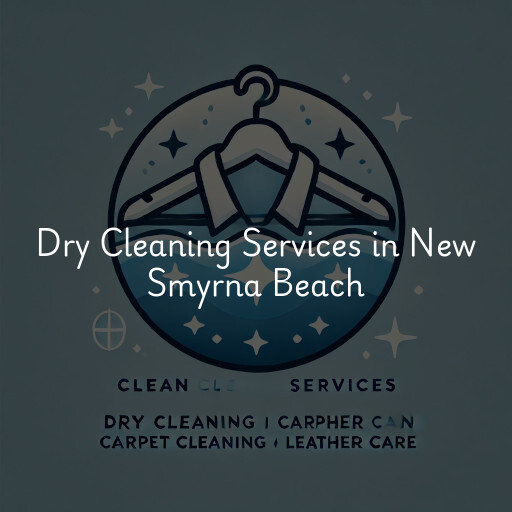 Find dry cleaning services in New Smyrna Beach