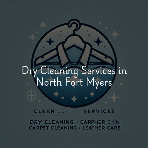 Find dry cleaning services in North Fort Myers