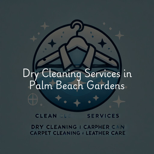 Find dry cleaning services in Palm Beach Gardens