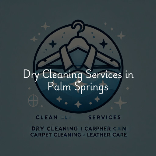 Find dry cleaning services in Palm Springs