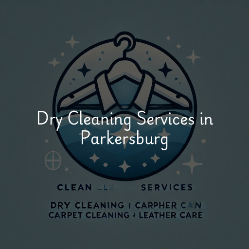 Find dry cleaning services in Parkersburg