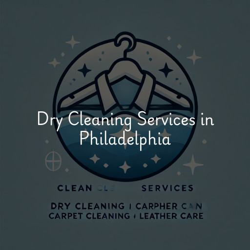 Find dry cleaning services in Philadelphia