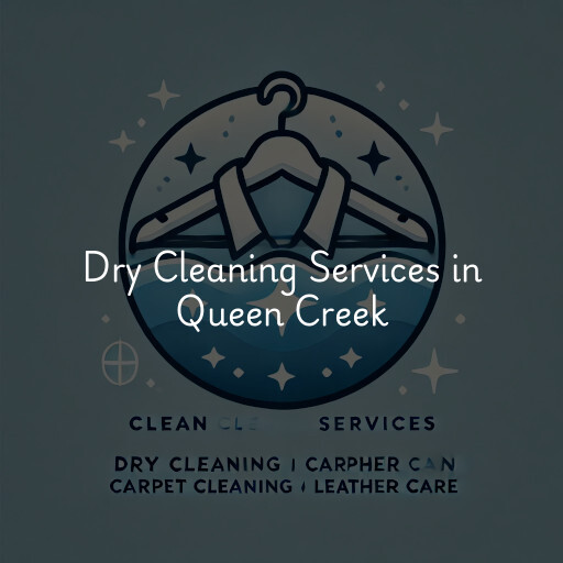 Find dry cleaning services in Queen Creek