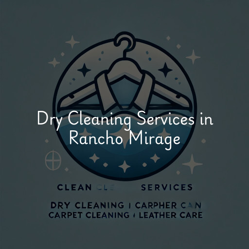 Find dry cleaning services in Rancho Mirage