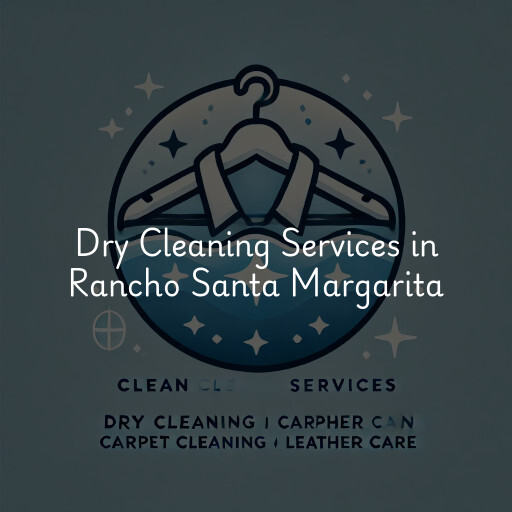 Find dry cleaning services in Rancho Santa Margarita