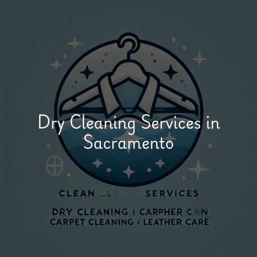 Find dry cleaning services in Sacramento