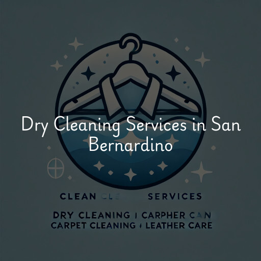 Find dry cleaning services in San Bernardino