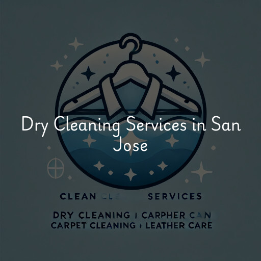 Find dry cleaning services in San Jose