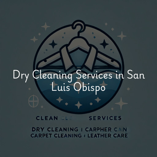 Find dry cleaning services in San Luis Obispo